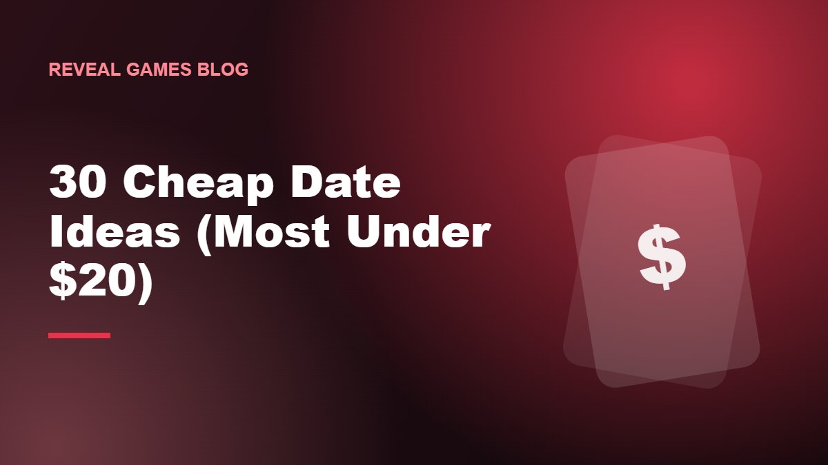 30 Cheap Date Ideas (Most Under $20)