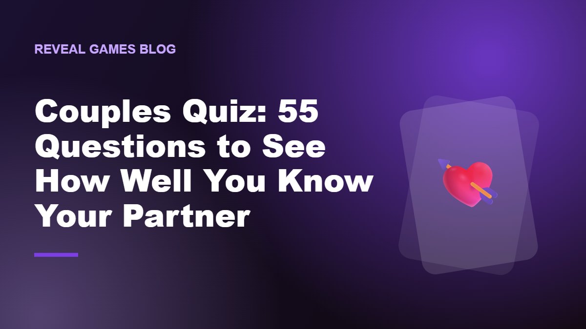 Couples Quiz: 55 Questions to See How Well You Know Your Partner