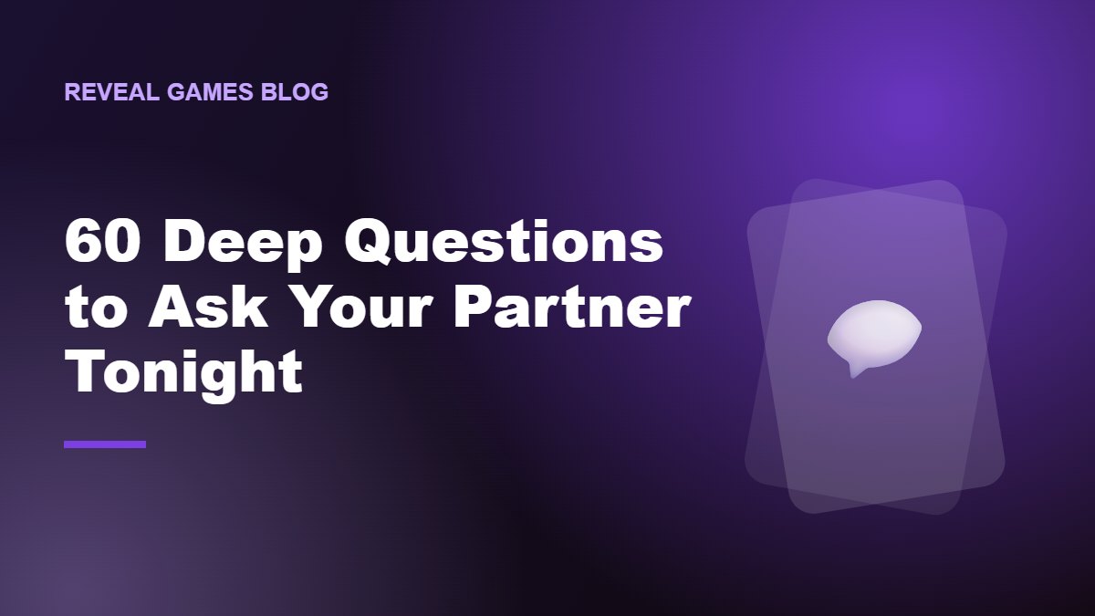 60 Deep Questions to Ask Your Partner Tonight
