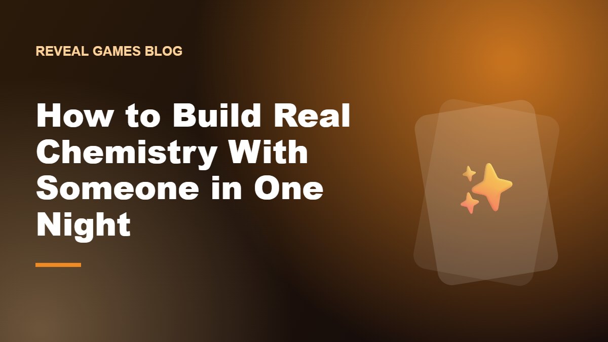 How to Build Real Chemistry With Someone in One Night