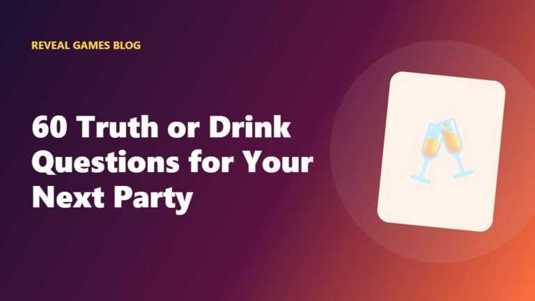 60 Truth or Drink Questions for Your Next Party